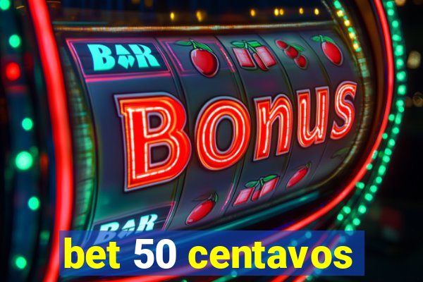 bet 50 centavos